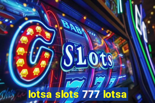 lotsa slots 777 lotsa